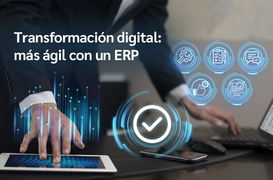 Cómo un ERP impulsa la rentabilidad y acelera la transformación digital en las empresas.